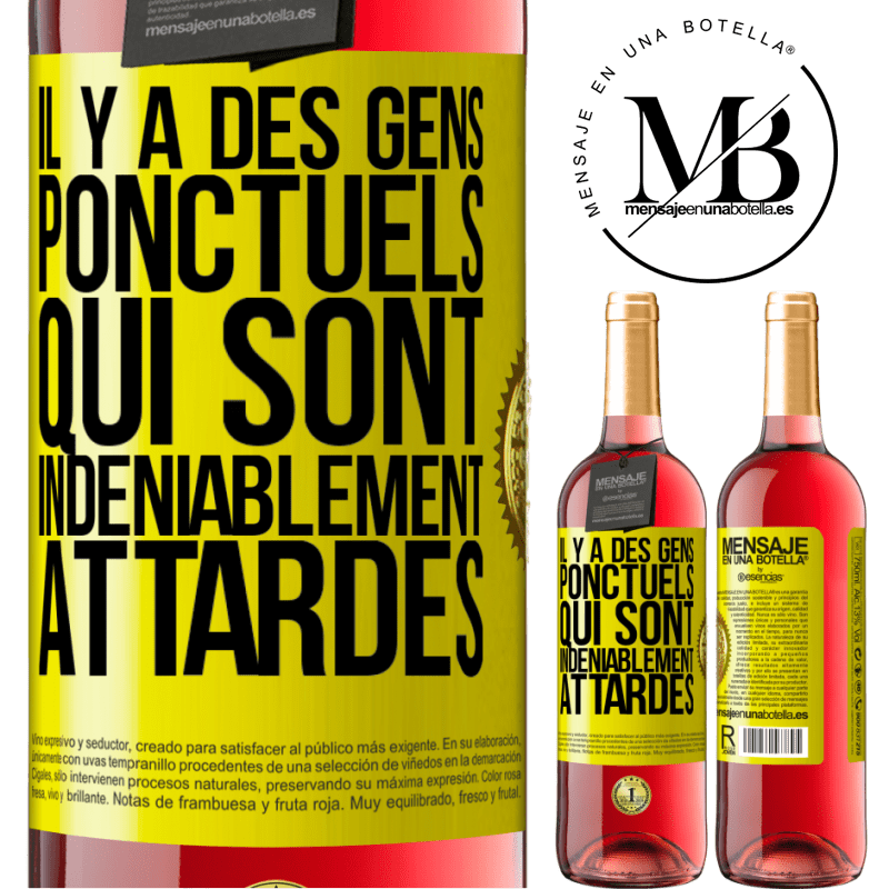 29,95 € Envoi gratuit | Vin rosé Édition ROSÉ Il y a des gens ponctuels qui sont indéniablement attardés Étiquette Jaune. Étiquette personnalisable Vin jeune Récolte 2024 Tempranillo