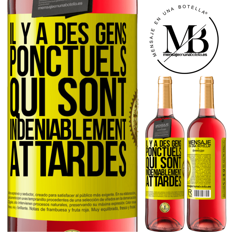 29,95 € Envoi gratuit | Vin rosé Édition ROSÉ Il y a des gens ponctuels qui sont indéniablement attardés Étiquette Jaune. Étiquette personnalisable Vin jeune Récolte 2025 Tempranillo