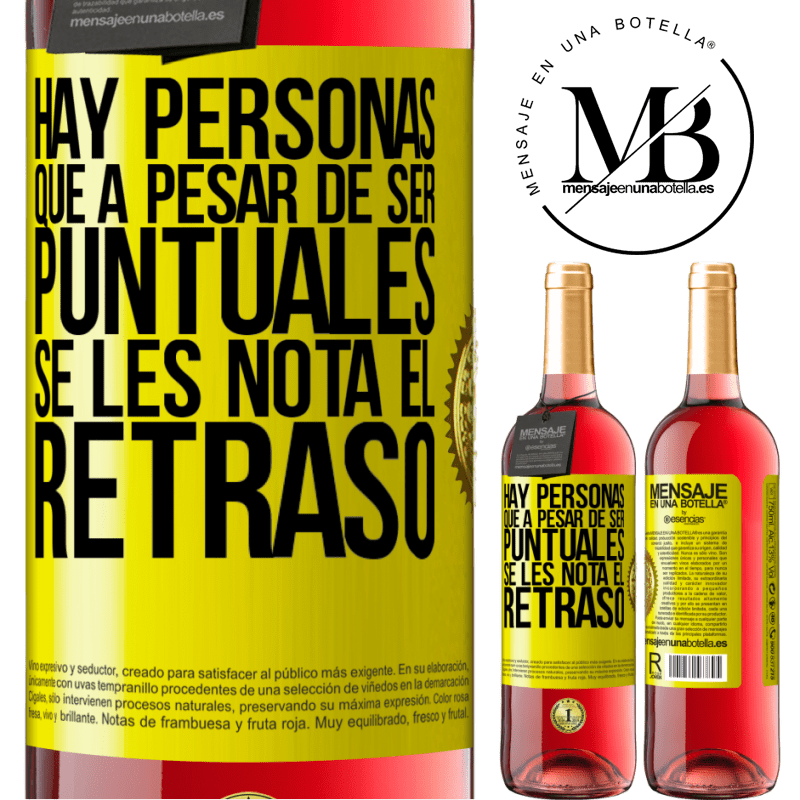 29,95 € Envío gratis | Vino Rosado Edición ROSÉ Hay personas que, a pesar de ser puntuales, se les nota el retraso Etiqueta Amarilla. Etiqueta personalizable Vino joven Cosecha 2024 Tempranillo