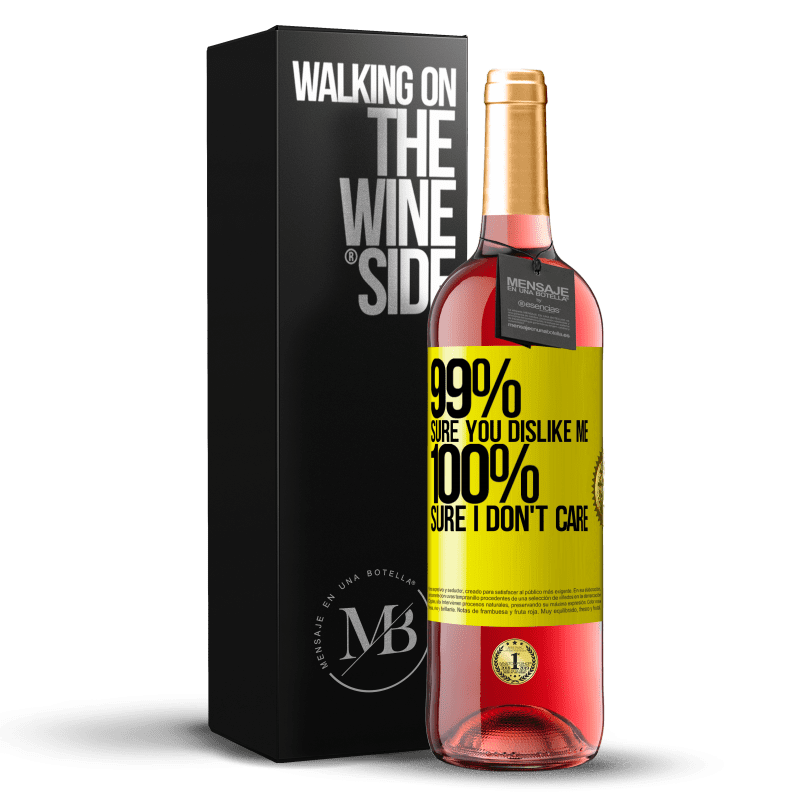 29,95 € Free Shipping | Rosé Wine ROSÉ Edition 99% sure you like me. 100% sure I don't care Yellow Label. Customizable label Young wine Harvest 2024 Tempranillo