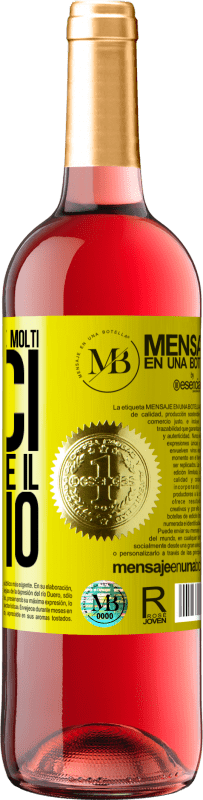 «Non presumo di avere molti amici, ma di avere il meglio» Edizione ROSÉ