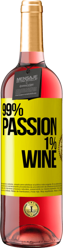 29,95 € Бесплатная доставка | Розовое вино Издание ROSÉ 99% passion, 1% wine Желтая этикетка. Настраиваемая этикетка Молодое вино Урожай 2025 Tempranillo