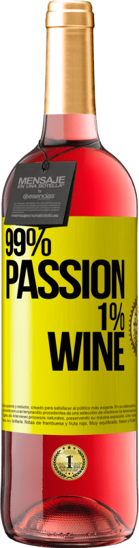 Spedizione Gratuita | Vino rosato Edizione ROSÉ 99% passion, 1% wine Etichetta Gialla. Etichetta personalizzabile Vino giovane Raccogliere 2023 Tempranillo