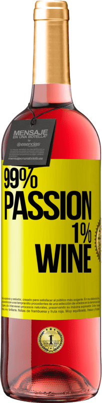 29,95 € Spedizione Gratuita | Vino rosato Edizione ROSÉ 99% passion, 1% wine Etichetta Gialla. Etichetta personalizzabile Vino giovane Raccogliere 2025 Tempranillo