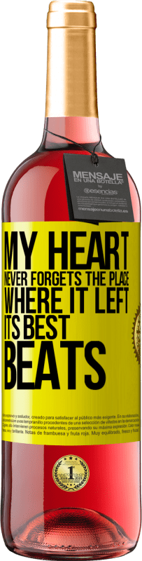 29,95 € | Rosé Wine ROSÉ Edition My heart never forgets the place where it left its best beats Yellow Label. Customizable label Young wine Harvest 2023 Tempranillo
