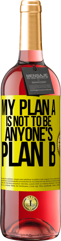 29,95 € | Rosé Wine ROSÉ Edition My plan A is not to be anyone's plan B Yellow Label. Customizable label Young wine Harvest 2023 Tempranillo