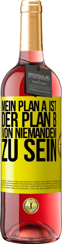 29,95 € Kostenloser Versand | Roséwein ROSÉ Ausgabe Mein Plan A ist, der Plan B von niemandem zu sein Gelbes Etikett. Anpassbares Etikett Junger Wein Ernte 2023 Tempranillo