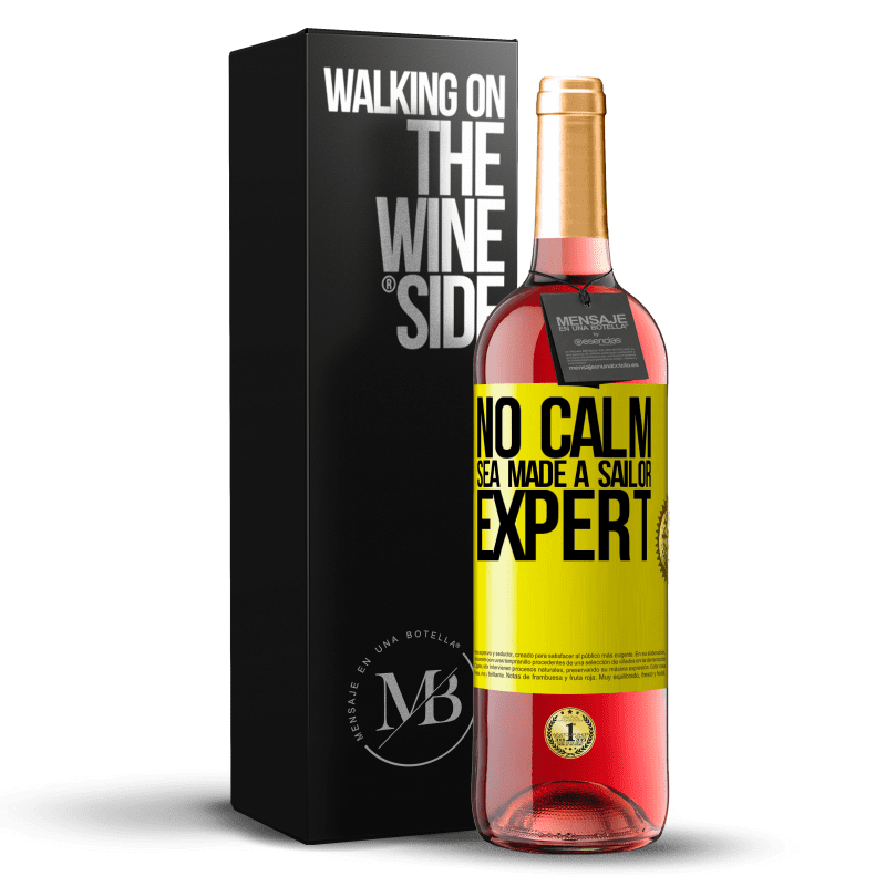 29,95 € Free Shipping | Rosé Wine ROSÉ Edition No calm sea made a sailor expert Yellow Label. Customizable label Young wine Harvest 2024 Tempranillo