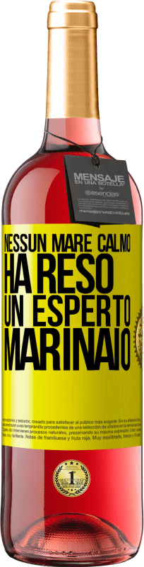 29,95 € | Vino rosato Edizione ROSÉ Nessun mare calmo ha reso un esperto marinaio Etichetta Gialla. Etichetta personalizzabile Vino giovane Raccogliere 2025 Tempranillo