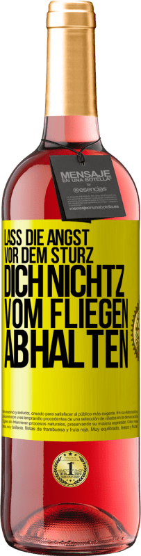 29,95 € | Roséwein ROSÉ Ausgabe Lass die Angst vor dem Sturz dich nicht vom Fliegen abhalten Gelbes Etikett. Anpassbares Etikett Junger Wein Ernte 2024 Tempranillo