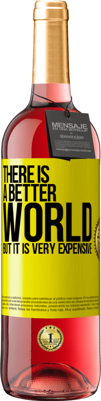 29,95 € | ロゼワイン ROSÉエディション より良い世界がありますが、それは非常に高価です 黄色のラベル. カスタマイズ可能なラベル 若いワイン 収穫 2023 Tempranillo