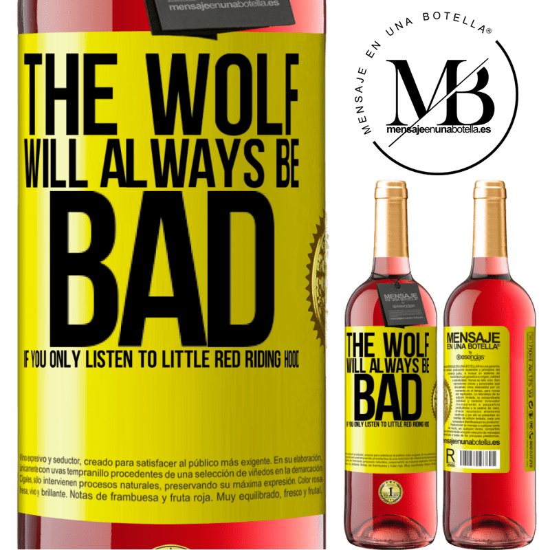 24,95 € Free Shipping | Rosé Wine ROSÉ Edition The wolf will always be bad if you only listen to Little Red Riding Hood Yellow Label. Customizable label Young wine Harvest 2021 Tempranillo