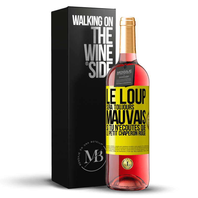 29,95 € Envoi gratuit | Vin rosé Édition ROSÉ Le loup sera toujours mauvais si tu n'écoutes que le petit chaperon rouge Étiquette Jaune. Étiquette personnalisable Vin jeune Récolte 2024 Tempranillo