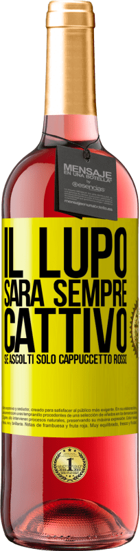 29,95 € | Vino rosato Edizione ROSÉ Il lupo sarà sempre cattivo se ascolti solo Cappuccetto Rosso Etichetta Gialla. Etichetta personalizzabile Vino giovane Raccogliere 2025 Tempranillo