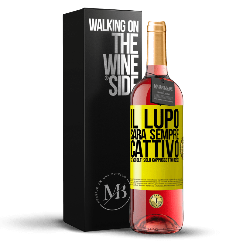 29,95 € Spedizione Gratuita | Vino rosato Edizione ROSÉ Il lupo sarà sempre cattivo se ascolti solo Cappuccetto Rosso Etichetta Gialla. Etichetta personalizzabile Vino giovane Raccogliere 2024 Tempranillo