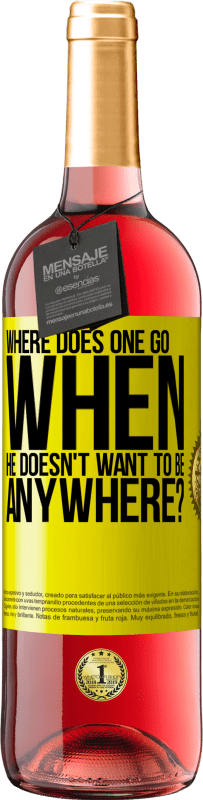 «куда идти, когда он никуда не хочет?» Издание ROSÉ