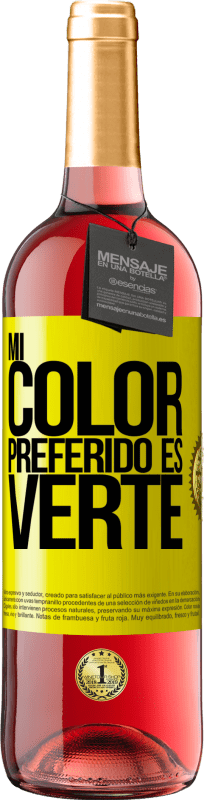 29,95 € | Vino Rosado Edición ROSÉ Mi color preferido es: verte Etiqueta Amarilla. Etiqueta personalizable Vino joven Cosecha 2025 Tempranillo