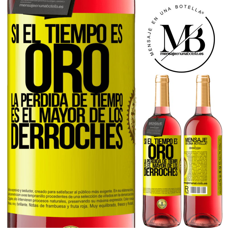 29,95 € Envío gratis | Vino Rosado Edición ROSÉ Si el tiempo es oro, la pérdida de tiempo es el mayor de los derroches Etiqueta Amarilla. Etiqueta personalizable Vino joven Cosecha 2025 Tempranillo