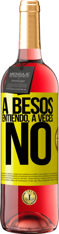 29,95 € | 桃红葡萄酒 ROSÉ版 A besos entiendo, a veces no 黄色标签. 可自定义的标签 青年酒 收成 2023 Tempranillo