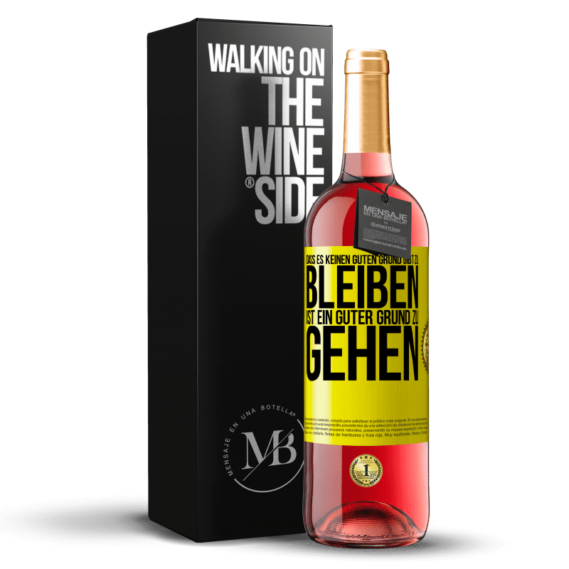 29,95 € Kostenloser Versand | Roséwein ROSÉ Ausgabe Dass es keinen guten Grund gibt zu bleiben, ist ein guter Grund zu gehen Gelbes Etikett. Anpassbares Etikett Junger Wein Ernte 2024 Tempranillo