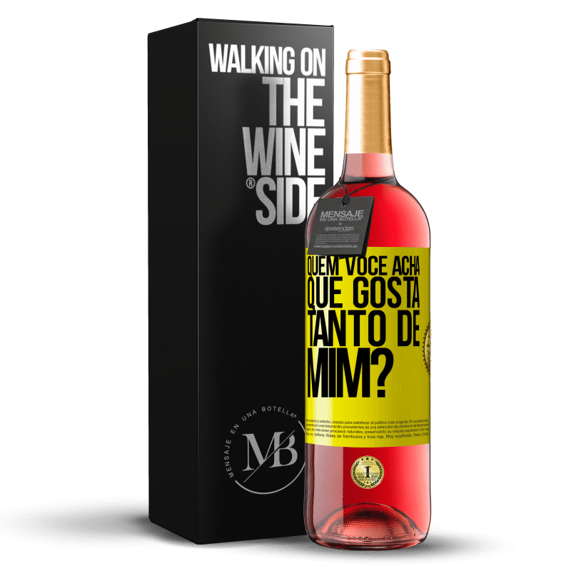 29,95 € Envio grátis | Vinho rosé Edição ROSÉ quem você acha que gosta tanto de mim? Etiqueta Amarela. Etiqueta personalizável Vinho jovem Colheita 2025 Tempranillo