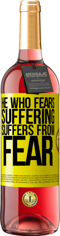 29,95 € | Rosé Wine ROSÉ Edition He who fears suffering, suffers from fear Yellow Label. Customizable label Young wine Harvest 2024 Tempranillo