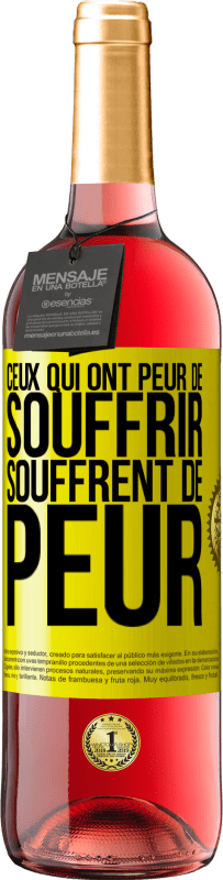 29,95 € Envoi gratuit | Vin rosé Édition ROSÉ Ceux qui ont peur de souffrir, souffrent de peur Étiquette Jaune. Étiquette personnalisable Vin jeune Récolte 2025 Tempranillo