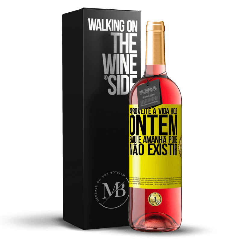 29,95 € Envio grátis | Vinho rosé Edição ROSÉ Aproveite a vida hoje ontem saiu e amanhã pode não existir Etiqueta Amarela. Etiqueta personalizável Vinho jovem Colheita 2025 Tempranillo