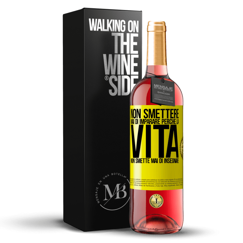29,95 € Spedizione Gratuita | Vino rosato Edizione ROSÉ Non smettere mai di imparare perché la vita non smette mai di insegnare Etichetta Gialla. Etichetta personalizzabile Vino giovane Raccogliere 2025 Tempranillo