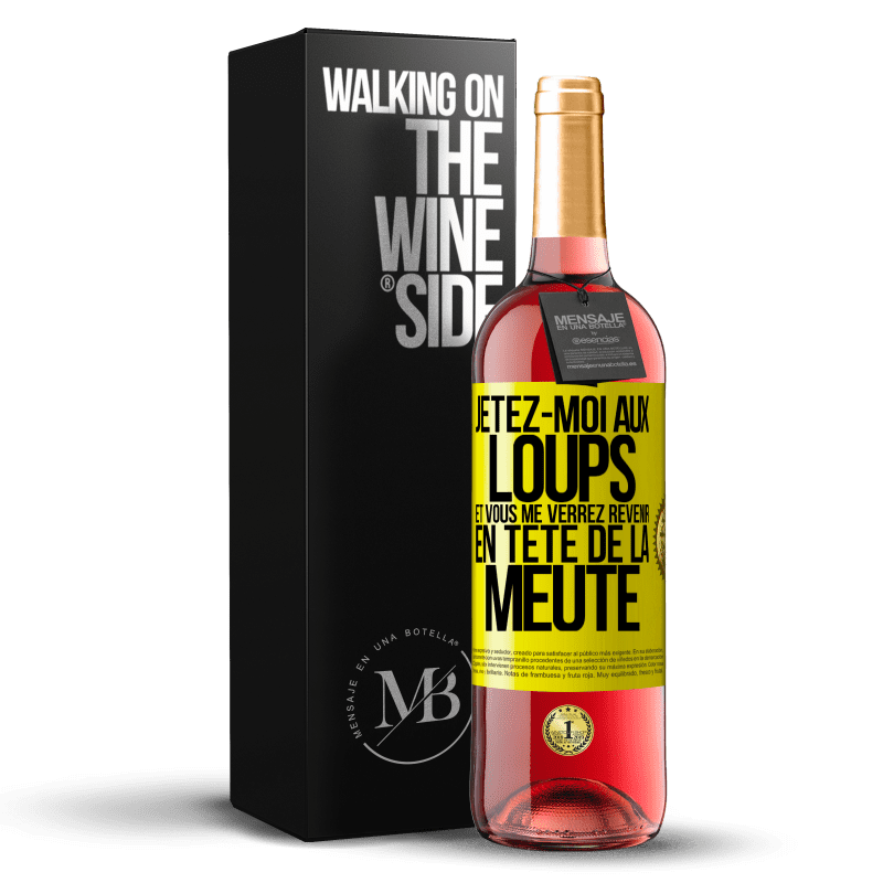 29,95 € Envoi gratuit | Vin rosé Édition ROSÉ Jetez-moi aux loups et vous me verrez revenir en tête de la meute Étiquette Jaune. Étiquette personnalisable Vin jeune Récolte 2024 Tempranillo