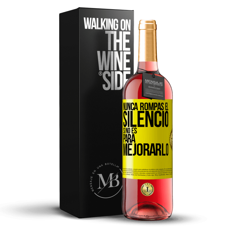 29,95 € Envío gratis | Vino Rosado Edición ROSÉ Nunca rompas el silencio si no es para mejorarlo Etiqueta Amarilla. Etiqueta personalizable Vino joven Cosecha 2024 Tempranillo