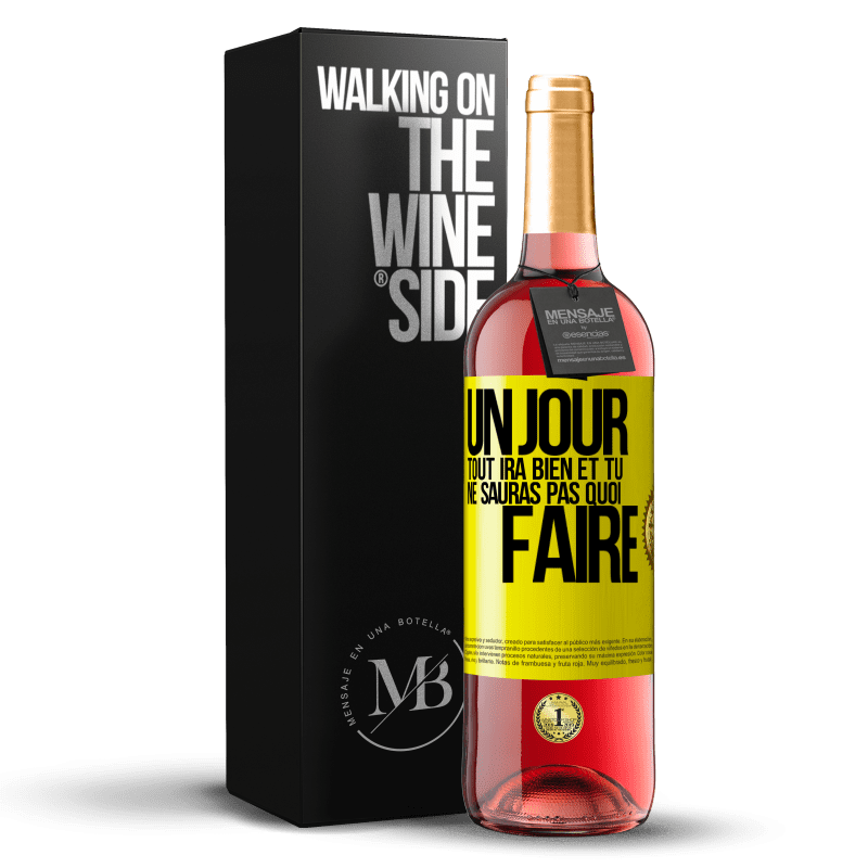 29,95 € Envoi gratuit | Vin rosé Édition ROSÉ Un jour, tout ira bien et tu ne sauras pas quoi faire Étiquette Jaune. Étiquette personnalisable Vin jeune Récolte 2024 Tempranillo