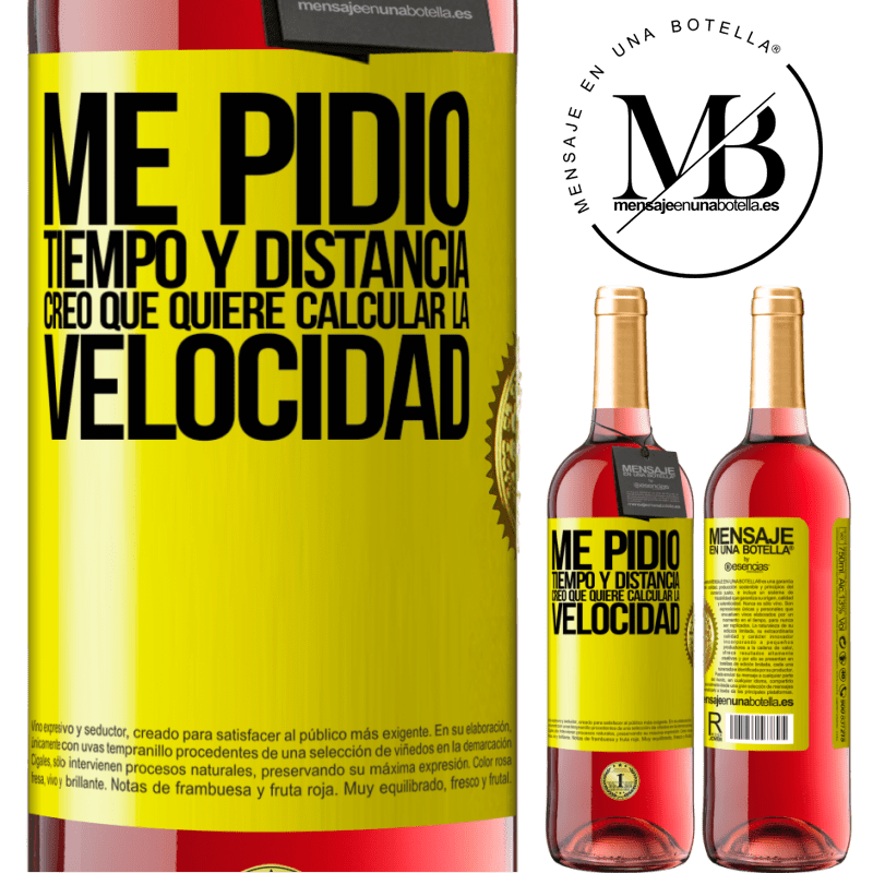 29,95 € Envío gratis | Vino Rosado Edición ROSÉ Me pidió tiempo y distancia. Creo que quiere calcular la velocidad Etiqueta Amarilla. Etiqueta personalizable Vino joven Cosecha 2023 Tempranillo