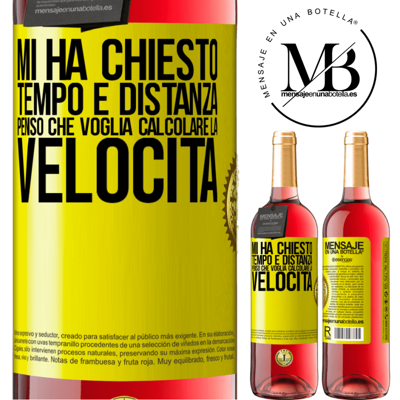 29,95 € Spedizione Gratuita | Vino rosato Edizione ROSÉ Mi ha chiesto tempo e distanza. Penso che voglia calcolare la velocità Etichetta Gialla. Etichetta personalizzabile Vino giovane Raccogliere 2023 Tempranillo