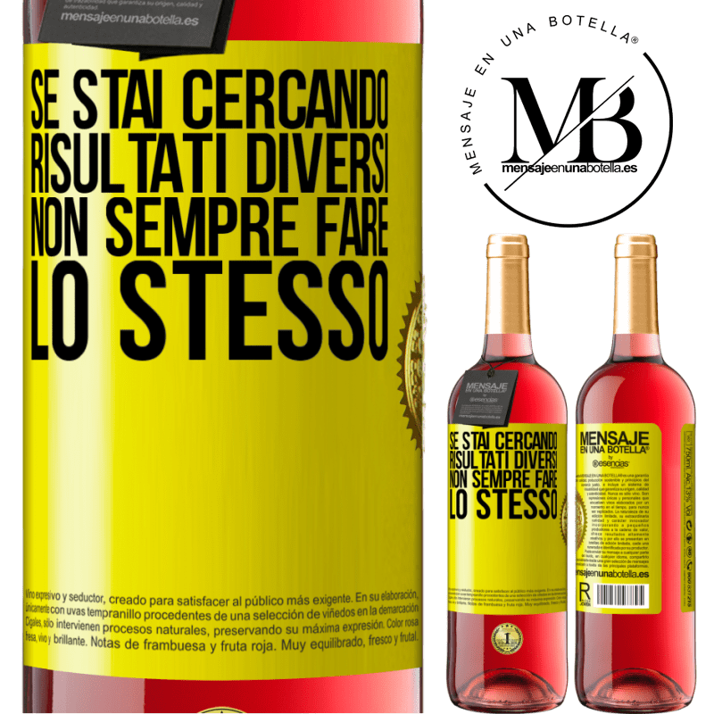 29,95 € Spedizione Gratuita | Vino rosato Edizione ROSÉ Se stai cercando risultati diversi, non sempre fare lo stesso Etichetta Gialla. Etichetta personalizzabile Vino giovane Raccogliere 2023 Tempranillo