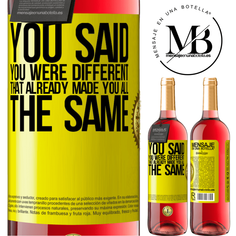 29,95 € Free Shipping | Rosé Wine ROSÉ Edition You said you were different, that already made you all the same Yellow Label. Customizable label Young wine Harvest 2025 Tempranillo