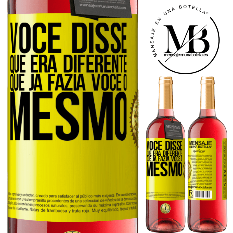 29,95 € Envio grátis | Vinho rosé Edição ROSÉ Você disse que era diferente, que já fazia você o mesmo Etiqueta Amarela. Etiqueta personalizável Vinho jovem Colheita 2025 Tempranillo