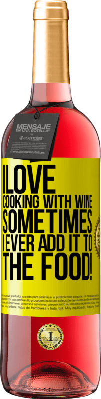 29,95 € | Rosé Wine ROSÉ Edition I love cooking with wine. Sometimes I ever add it to the food! Yellow Label. Customizable label Young wine Harvest 2024 Tempranillo