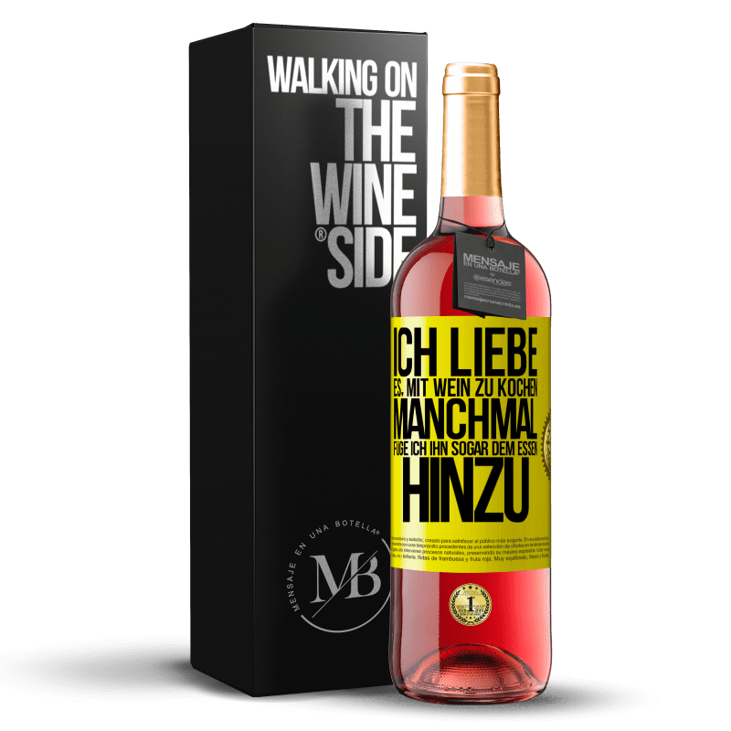 29,95 € Kostenloser Versand | Roséwein ROSÉ Ausgabe Ich liebe es, mit Wein zu kochen. Manchmal füge ich ihn sogar dem Essen hinzu Gelbes Etikett. Anpassbares Etikett Junger Wein Ernte 2024 Tempranillo