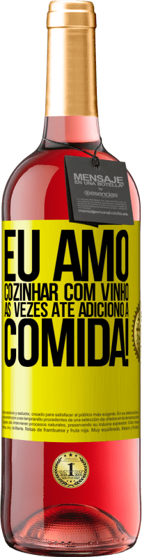 29,95 € | Vinho rosé Edição ROSÉ Eu amo cozinhar com vinho. Às vezes até adiciono à comida! Etiqueta Amarela. Etiqueta personalizável Vinho jovem Colheita 2023 Tempranillo