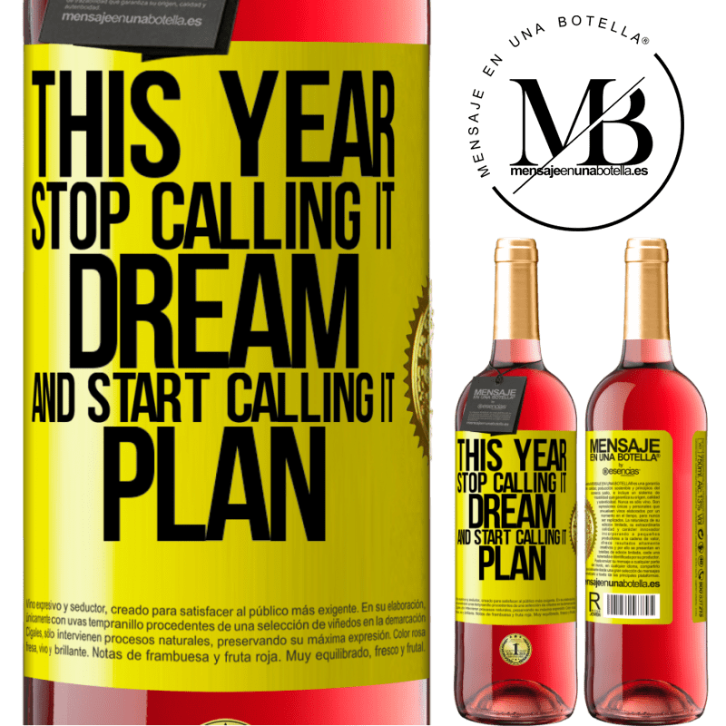 29,95 € Free Shipping | Rosé Wine ROSÉ Edition This year stop calling it dream and start calling it plan Yellow Label. Customizable label Young wine Harvest 2024 Tempranillo