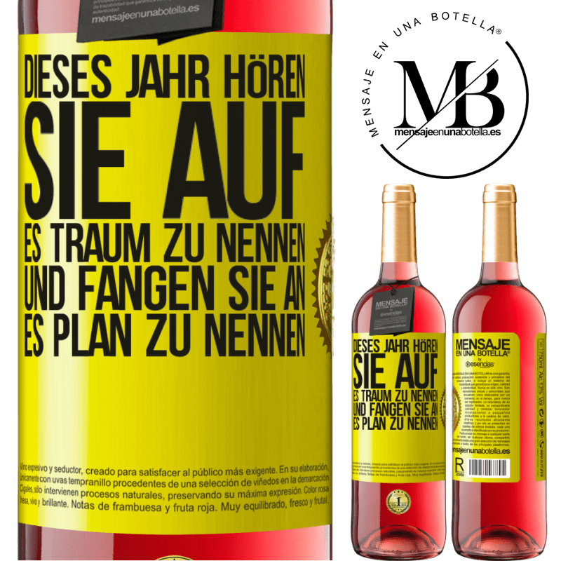29,95 € Kostenloser Versand | Roséwein ROSÉ Ausgabe Dieses Jahr, hör auf, es Traum zu nennen und fange an, es Plan zu nennen Gelbes Etikett. Anpassbares Etikett Junger Wein Ernte 2024 Tempranillo