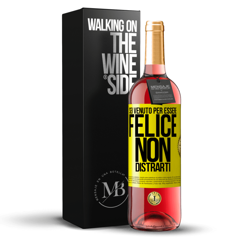 29,95 € Spedizione Gratuita | Vino rosato Edizione ROSÉ Sei venuto per essere felice. Non distrarti Etichetta Gialla. Etichetta personalizzabile Vino giovane Raccogliere 2025 Tempranillo