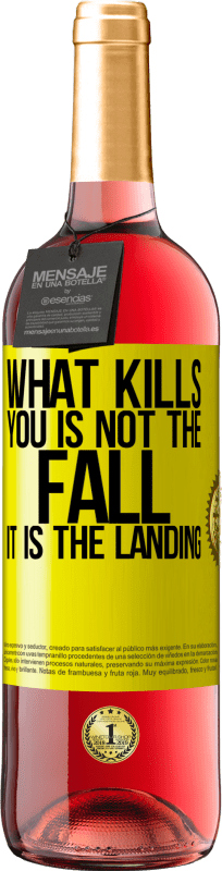 29,95 € | Rosé Wine ROSÉ Edition What kills you is not the fall, it is the landing Yellow Label. Customizable label Young wine Harvest 2024 Tempranillo