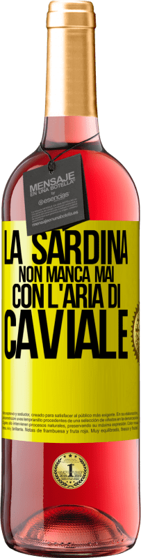 29,95 € | Vino rosato Edizione ROSÉ La sardina non manca mai con l'aria di caviale Etichetta Gialla. Etichetta personalizzabile Vino giovane Raccogliere 2024 Tempranillo