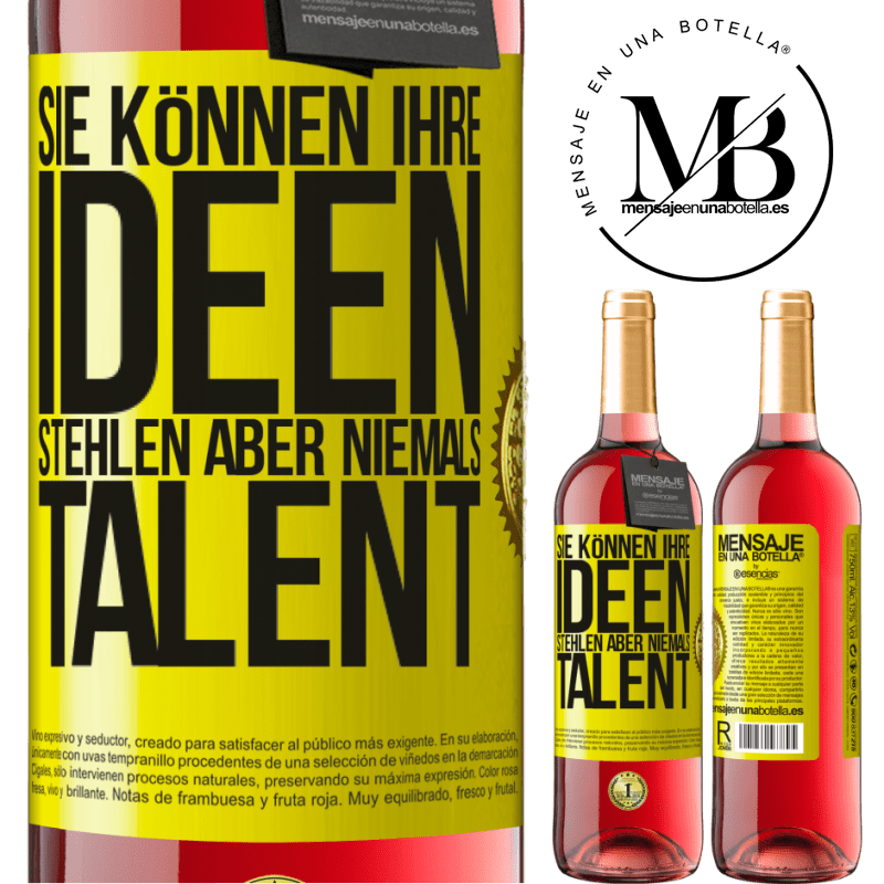 29,95 € Kostenloser Versand | Roséwein ROSÉ Ausgabe Sie können deine Ideen stehlen, aber niemals dein Talent Gelbes Etikett. Anpassbares Etikett Junger Wein Ernte 2024 Tempranillo