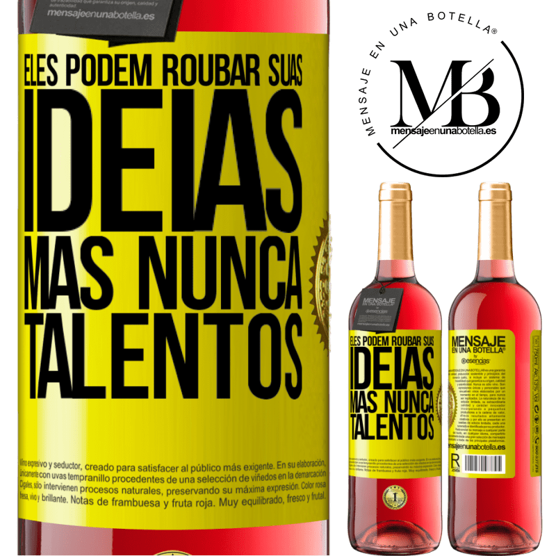 29,95 € Envio grátis | Vinho rosé Edição ROSÉ Eles podem roubar suas idéias, mas nunca talentos Etiqueta Amarela. Etiqueta personalizável Vinho jovem Colheita 2024 Tempranillo