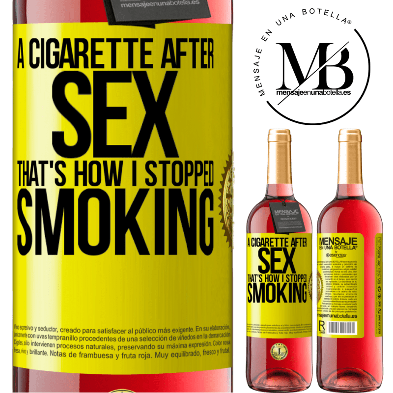 29,95 € Free Shipping | Rosé Wine ROSÉ Edition A cigarette after sex. That's how I stopped smoking Yellow Label. Customizable label Young wine Harvest 2021 Tempranillo
