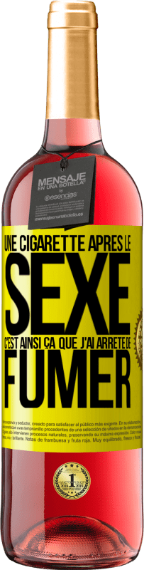 29,95 € | Vin rosé Édition ROSÉ Une cigarette après le sexe. C'est ainsi ça que j'ai arrêté de fumer Étiquette Jaune. Étiquette personnalisable Vin jeune Récolte 2024 Tempranillo