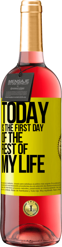29,95 € Free Shipping | Rosé Wine ROSÉ Edition Today is the first day of the rest of my life Yellow Label. Customizable label Young wine Harvest 2022 Tempranillo